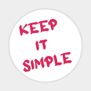 Keep It Simple Magnet